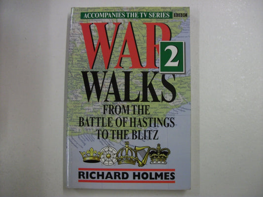 From the Battle of Hastings to the Blitz (v. 2) (War Walks)