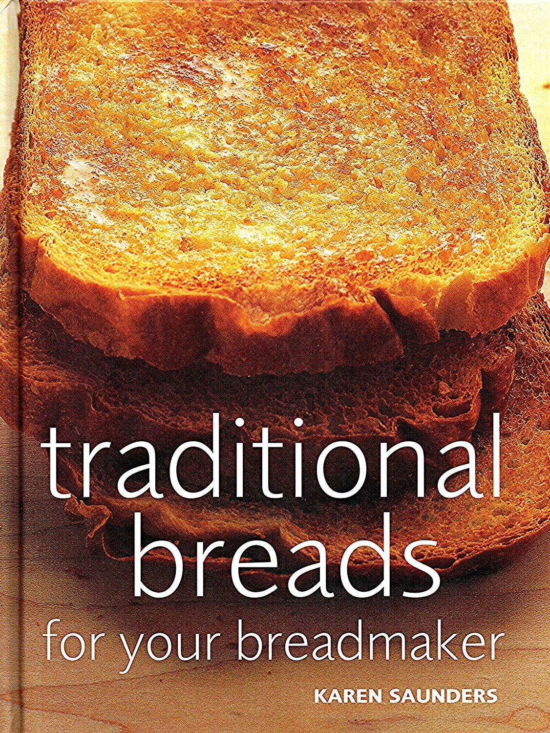 Traditional Breads for Your Breadmaker