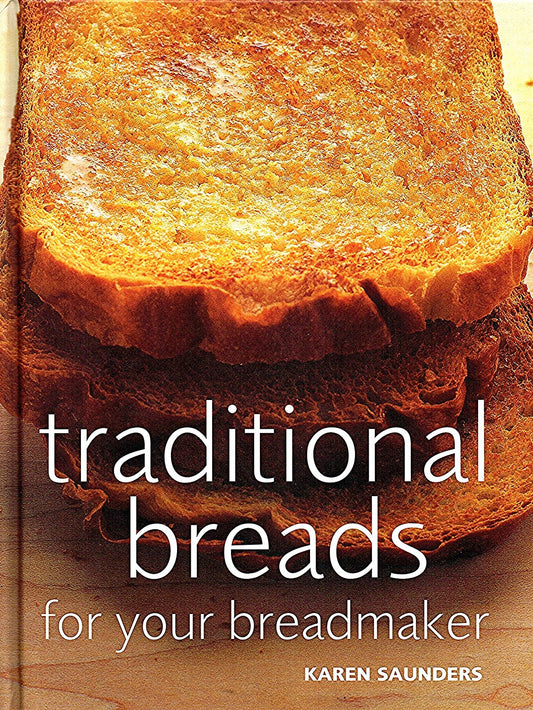 Traditional Breads for Your Breadmaker