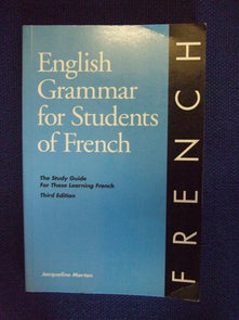 English Grammar for Students of French: The Study Guide for Those Learning French