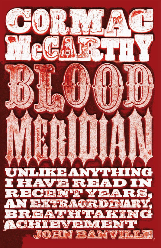 Blood Meridian: Mccarthy Cormac