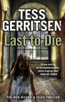 Last to Die: (Rizzoli & Isles series 10) (Rizzoli & Isles, 10)