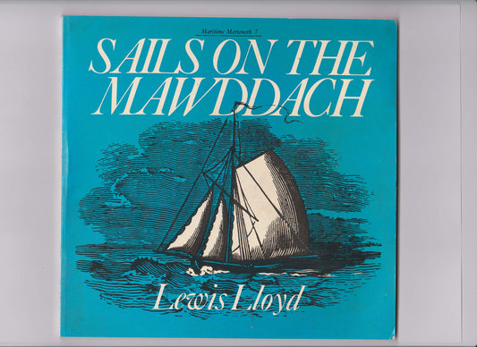 Sails on the Mawddach: The account books of David Evans, boatman (Maritime Merioneth)