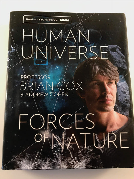 Human Universe & Forces of Nature