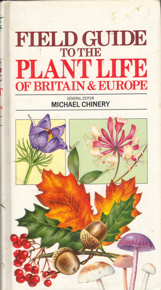 Field Guide to the Plant Life of Britain and Europe