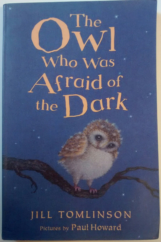 The Owl Who Was Afraid of the Dark (Jill Tomlinson's Favourite Animal Tales)