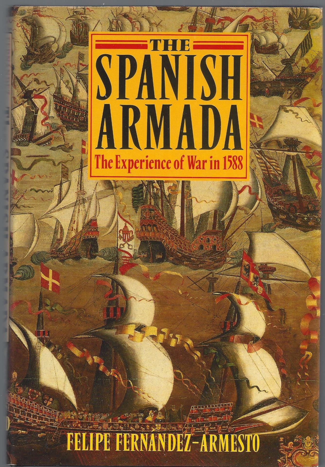 The Spanish Armada: The Experience of War in 1588