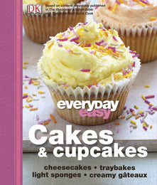 Cakes and Cupcakes: Cakes & Cupcakes (Everyday Easy)