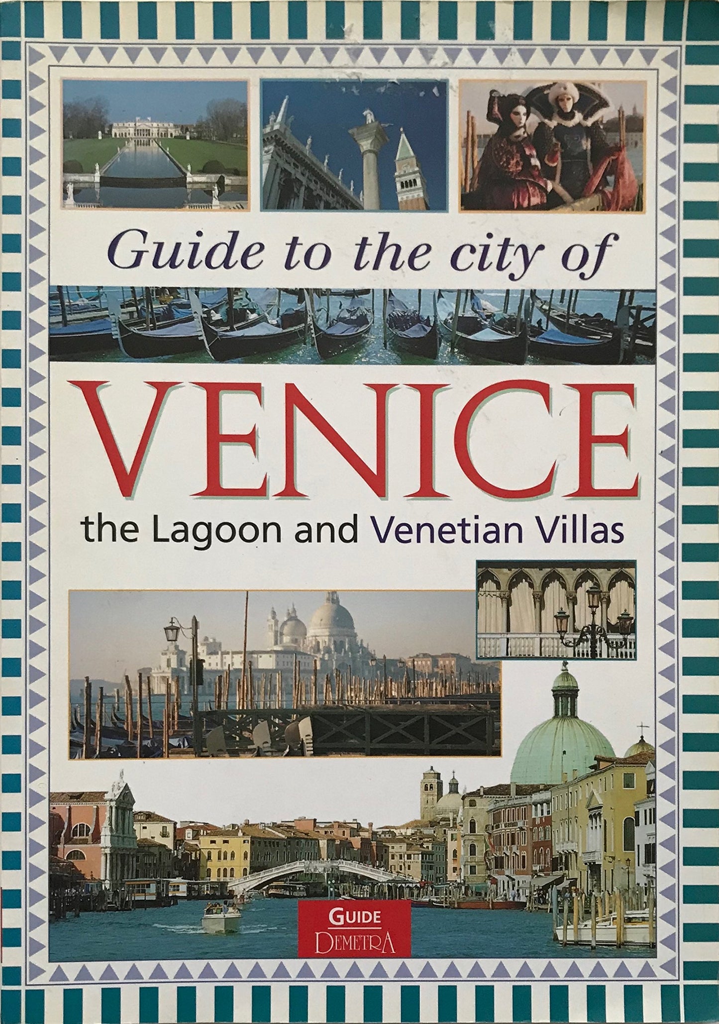 Guide to the city of Venice the Lagoon and Venetia