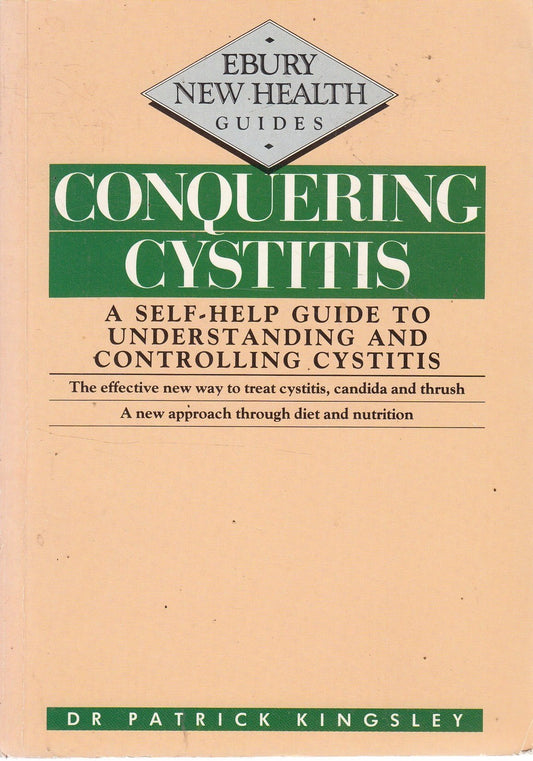 Conquering Cystitis (Ebury New Health Guides)