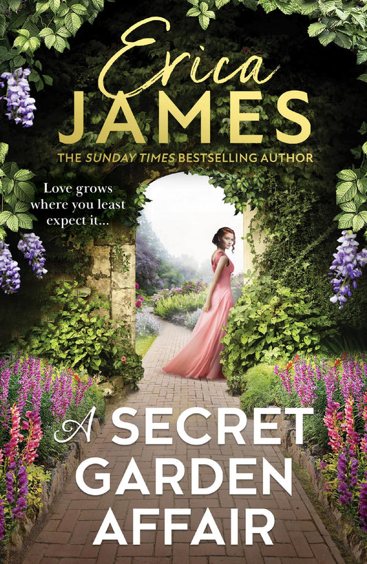 A Secret Garden Affair: From the Sunday Times bestselling author comes the most captivating new historical romance and family drama!