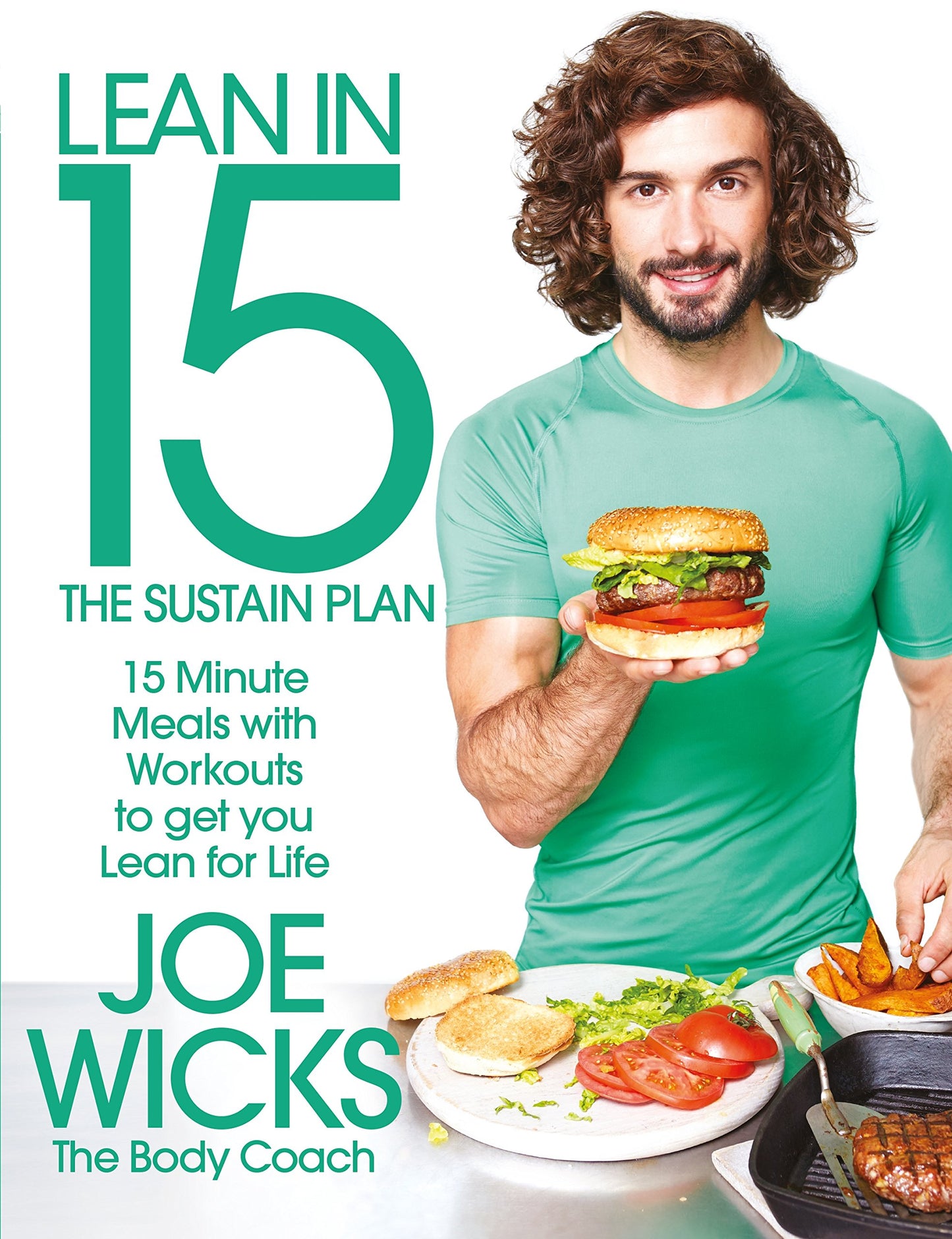 Lean in 15 - The Sustain Plan: 15 Minute Meals and Workouts to Get You Lean for Life