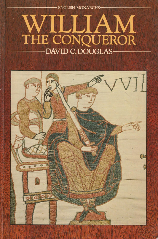 William the Conqueror (The English Monarchs Series)