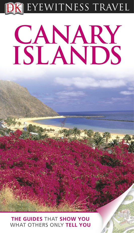 DK Eyewitness Travel Guide: Canary Islands: Eyewitness Travel Guide 2011