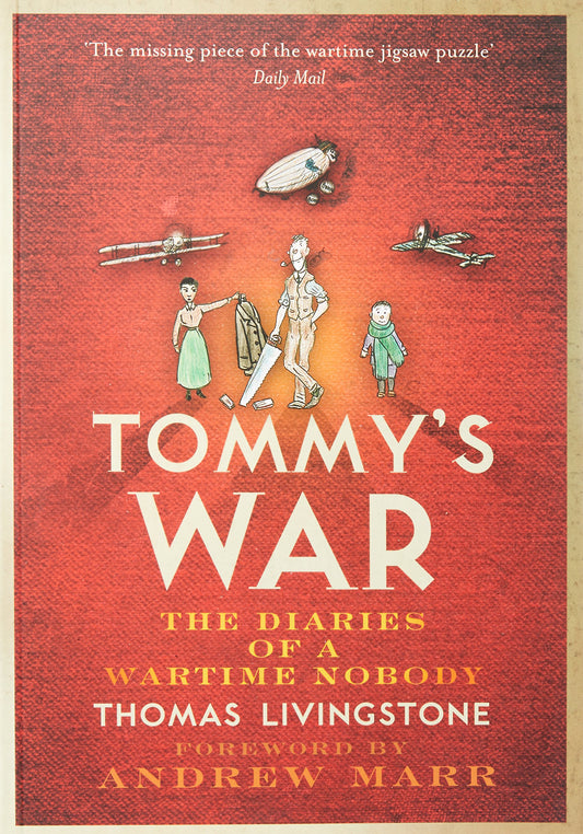 Tommy’s War: A First World War Diary 1913–1918