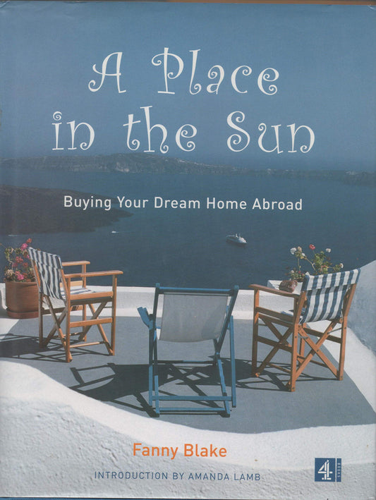 A Place in the Sun: Buying Your Dream Home Abroad