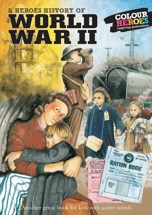 World War II: A Heroes History of - Life on the home front