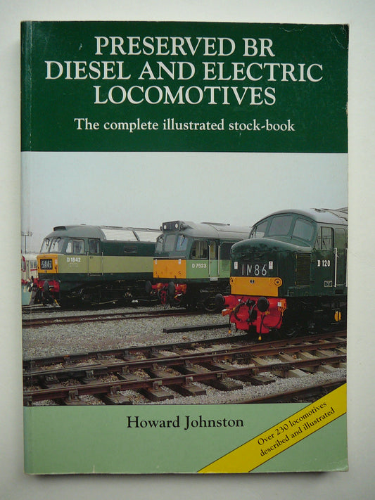 Preserved BR Diesel and Electric Locomotives: The Complete Illustrated Stock-book
