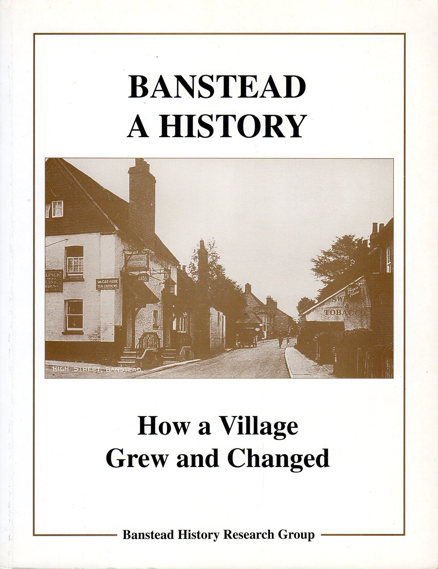 Banstead: A History - How a Village Grew and Changed