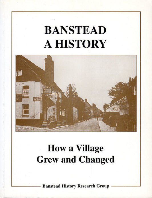 Banstead: A History - How a Village Grew and Changed