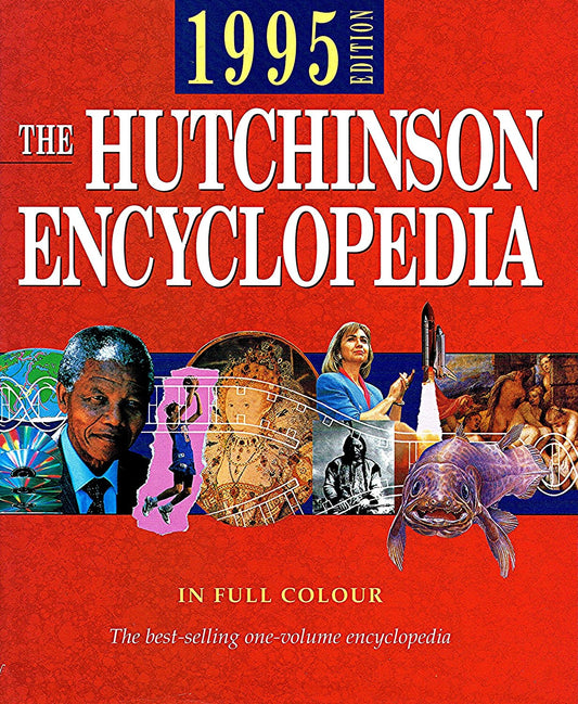 The Hutchinson Encyclopedia 1995