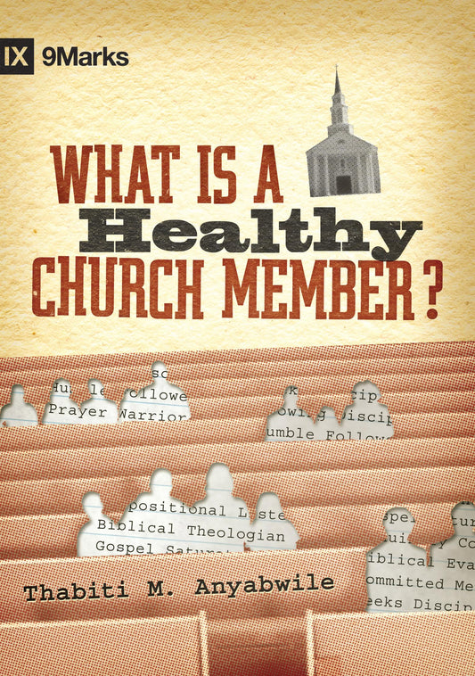 What Is a Healthy Church Member? (9marks)