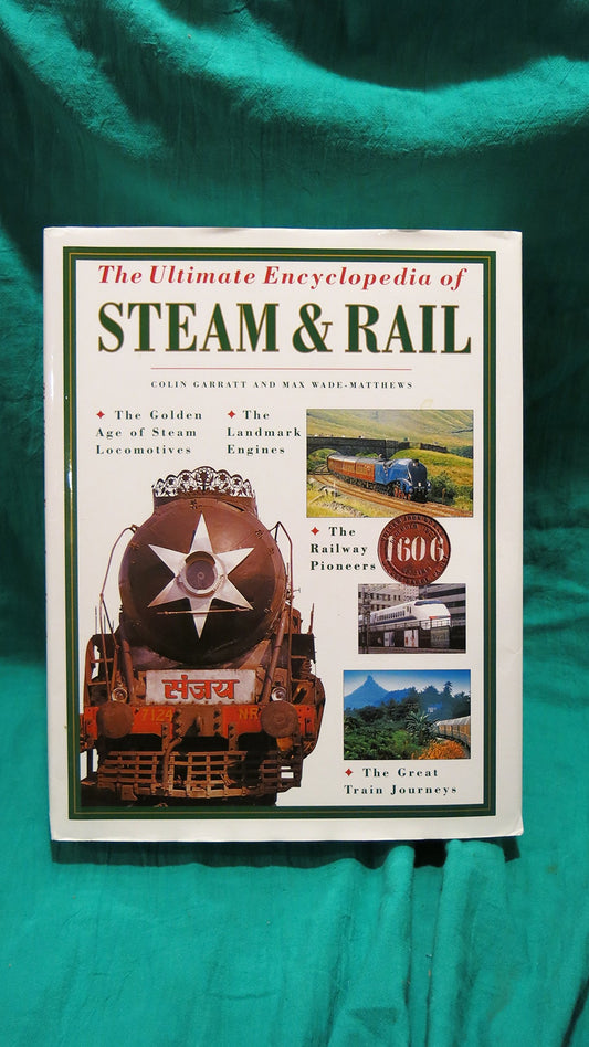 The Ultimate Encyclopedia of Steam and Rail (Transport S.)