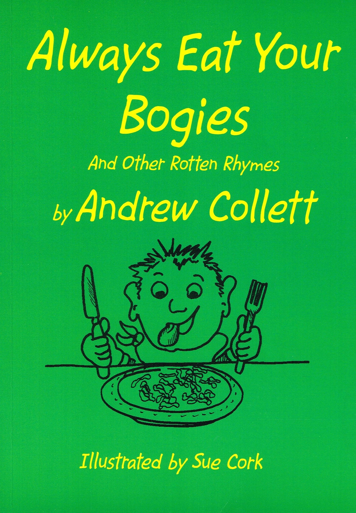 Always Eat Your Bogies: And Other Rotten Rhymes