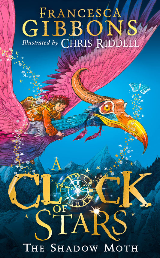The Shadow Moth: The first book in the irresistible children’s magical series, illustrated by Chris Riddell: Book 1 (A Clock of Stars)