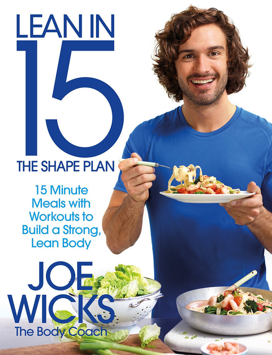 Lean in 15 - The Shape Plan: 15 Minute Meals With Workouts to Build a Strong, Lean Body
