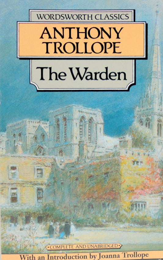 The Warden (Wordsworth Classics)