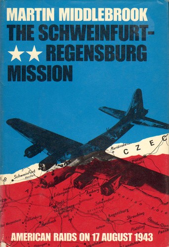 The Schweinfurt-Regensburg Mission (Cassell Military Paperbacks)