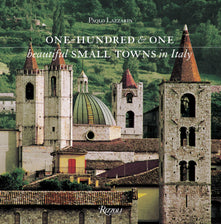 One Hundred and One Beautiful Small Towns in Italy (Rizzoli Classics)