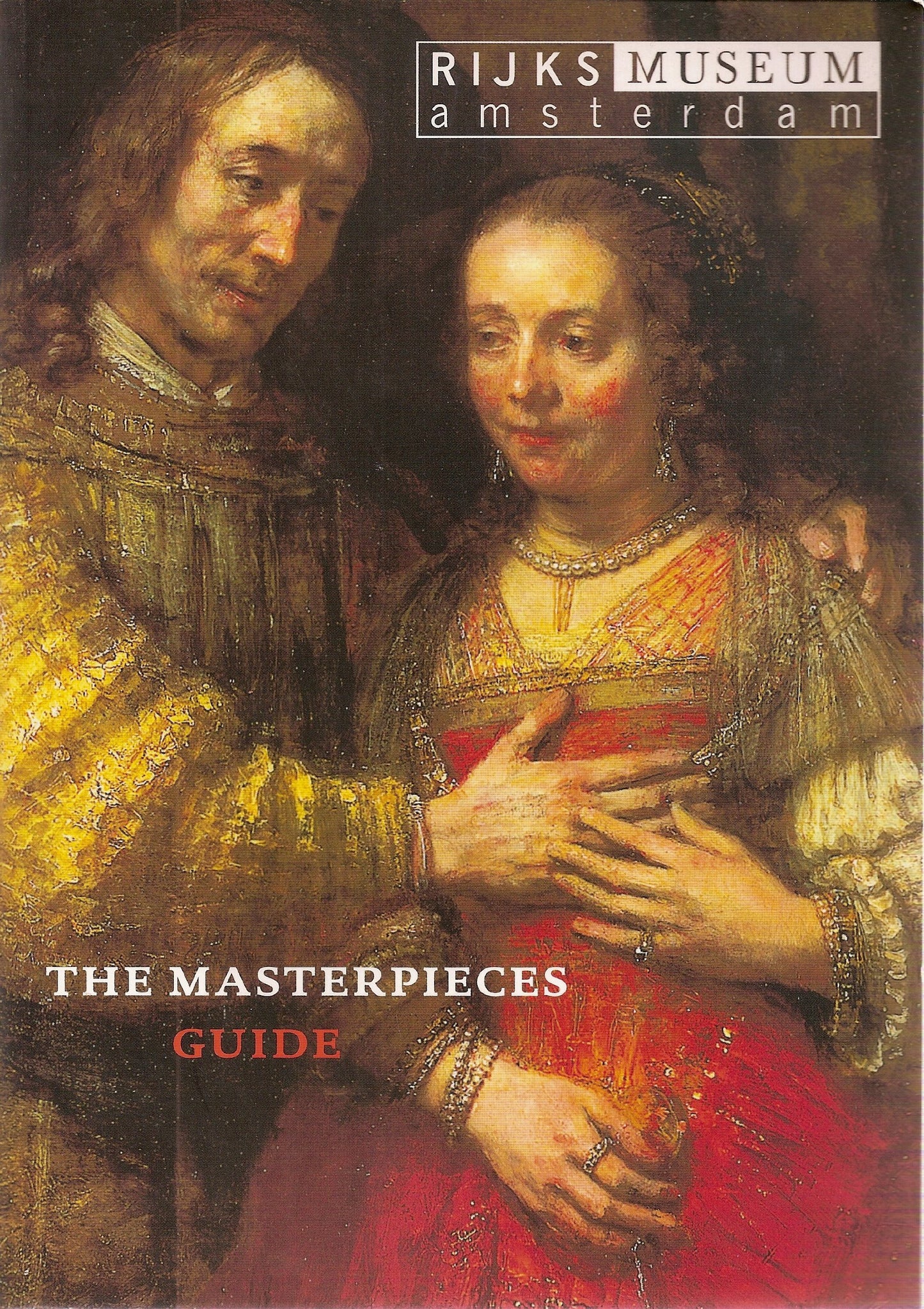 The Masters Guide.Rijks Museum,Amsterdam