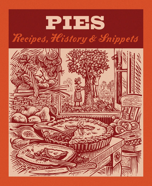 Pies: Recipes, History, Snippets