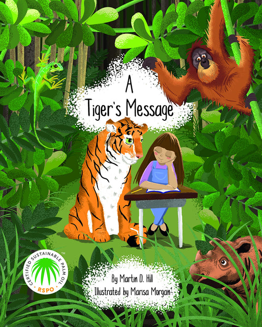 A Tiger's Message 2019 (Embracing sustainable palm oil to end deforestation)
