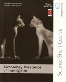 Archaeology: the science of investigation - science short course