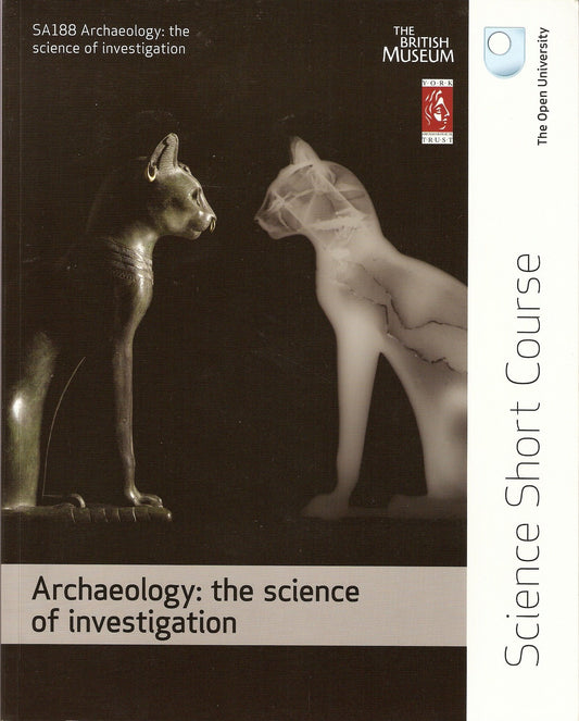 Archaeology: the science of investigation - science short course