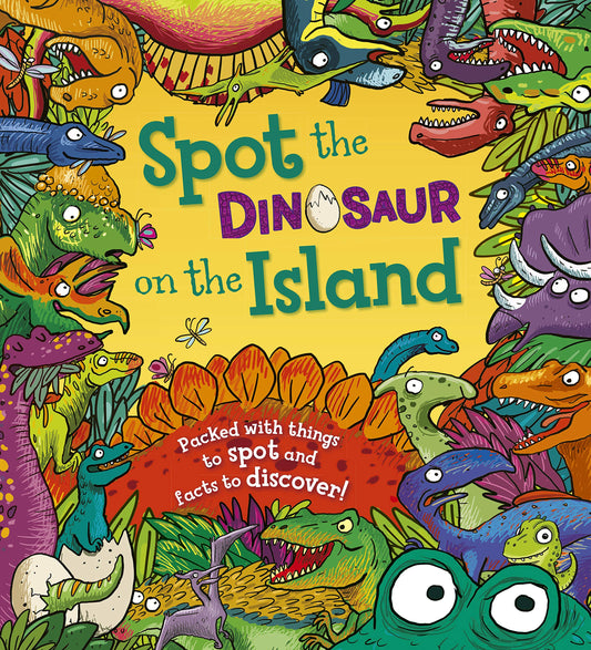 Spot the... Dinosaur on the Island: Packed with Things to Spot and Facts to Discover: 1