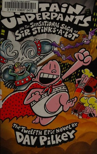 Captain Underpants and the Sensational Saga of Sir Stinks-A-Lot: 12