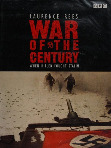 The War of the Century: When Hitler Fought Stalin