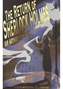 The Return of Sherlock Holmes (Wordsworth Classics)