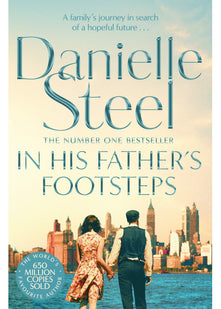 In His Father's Footsteps: A Sweeping Story Of Survival, Courage And Ambition Spanning Three Generations