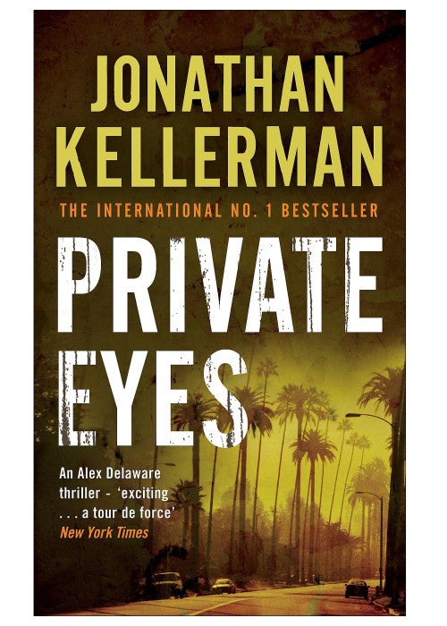 Private Eyes (Alex Delaware series, Book 6): An engrossing psychological thriller