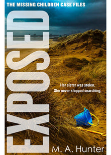 Exposed: The final thrilling instalment in the most gripping new crime thriller series of 2021: Book 6 (The Missing Children Case Files)
