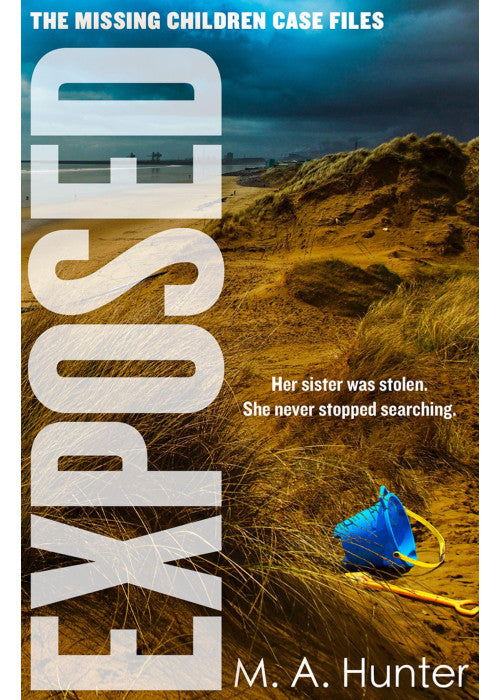 Exposed: The final thrilling instalment in the most gripping new crime thriller series of 2021: Book 6 (The Missing Children Case Files)