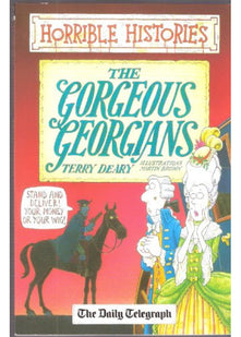 The Gorgeous Georgians (Horrible Histories)