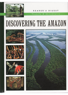 Discovering the Amazon (Reader's Digest Travels & Adventure)