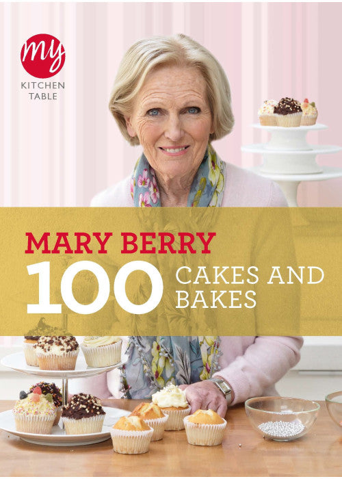 My Kitchen Table: 100 Cakes and Bakes: 10