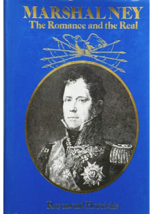 Marshal Ney: The Romance and the Real